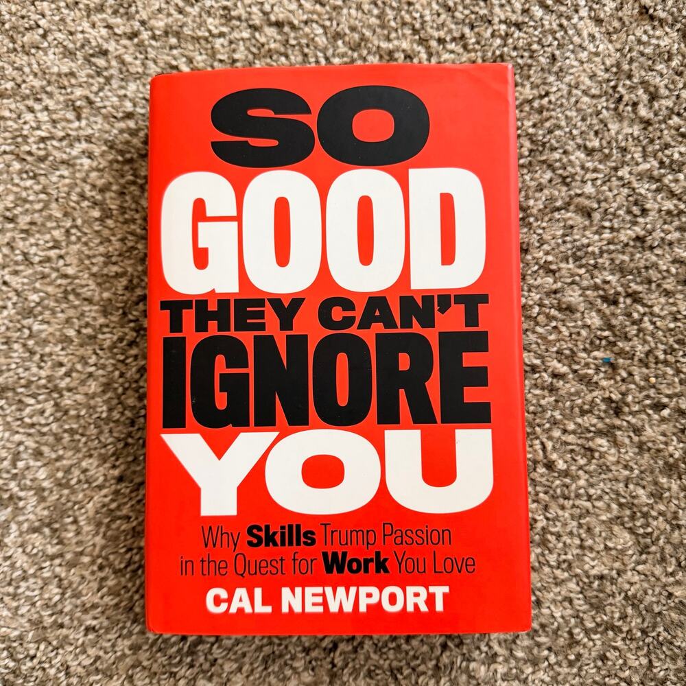 So Good They Can't Ignore You by Cal Newport Book Hardcover NEW